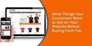 What-Things-Your-Customers-Want-to-See-on-Your-Website-Before-Buying-from-You